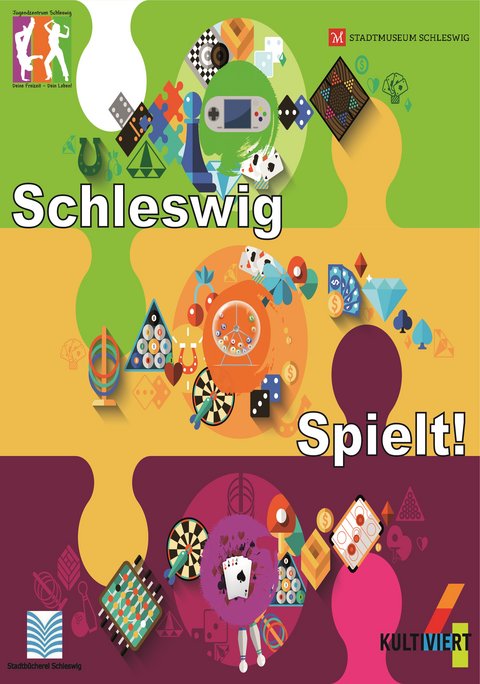 Plakat mit dem Titel "Schleswig spielt" von vier Schleswiger Einrichtungen, das Stadtmuseum, die VHS, die Bücherei und das Jugendzentrum, die ihre bisherige Zusammenarbeit  professionalisieren und verstetigen möchten.