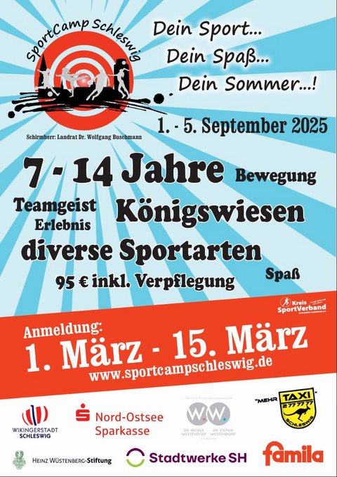 Auf dem Plakat ist das Logo des Sportcamps mit dem Schriftzug "Dein Sport... Dein Spaß... Dein Sommer...!" Darunter steht "7-14 Jahre Köningswiesen Bewegung Teamgeist Erlebnis diverse Sportarten 95 € inkl. Verpflegung Spaß Anmeldung: 1. März - 15. März 2025 www.sportcampschleswig.de " Die Sponsoren sind mit Logo abgebildet.